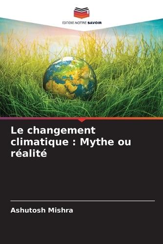 Le changement climatique: Mythe ou réalité