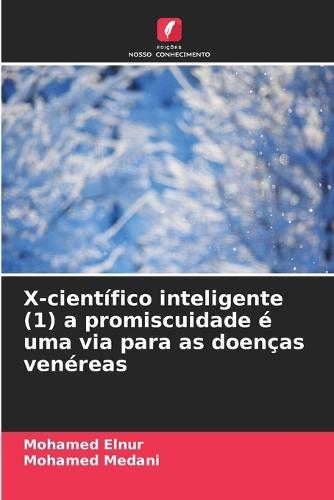 X-científico inteligente (1) a promiscuidade é uma via para as doenças venéreas