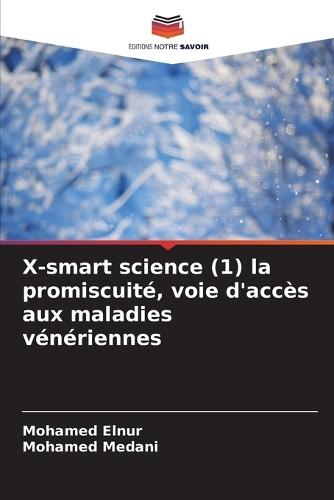 X-smart science (1) la promiscuité, voie d'accès aux maladies vénériennes