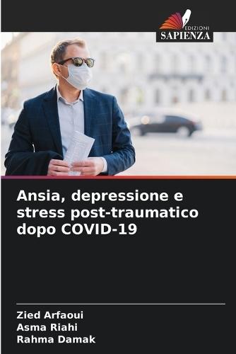 Ansia, depressione e stress post-traumatico dopo COVID-19