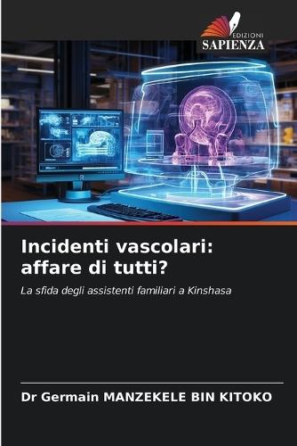 Incidenti vascolari: affare di tutti?