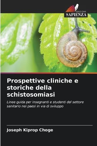 Prospettive cliniche e storiche della schistosomiasi