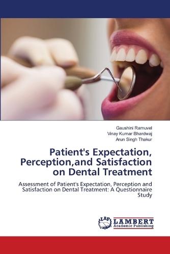 Patient's Expectation, Perception, and Satisfaction on Dental Treatment