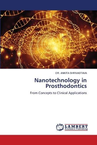 Nanotechnology in Prosthodontics