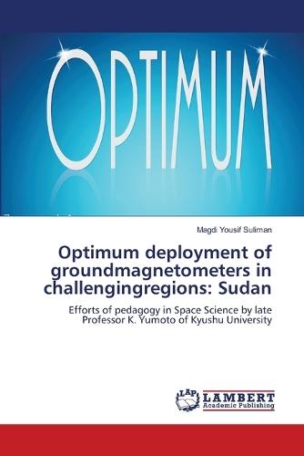 Optimum deployment of groundmagnetometers in challengingregions: Sudan