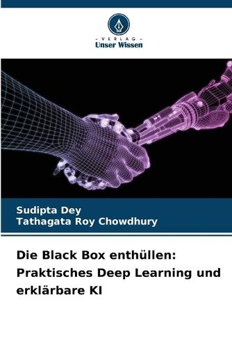 Die Black Box enthüllen: Praktisches Deep Learning und erklärbare KI
