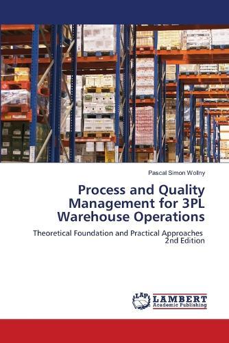 Process and Quality Management for 3PL Warehouse Operations