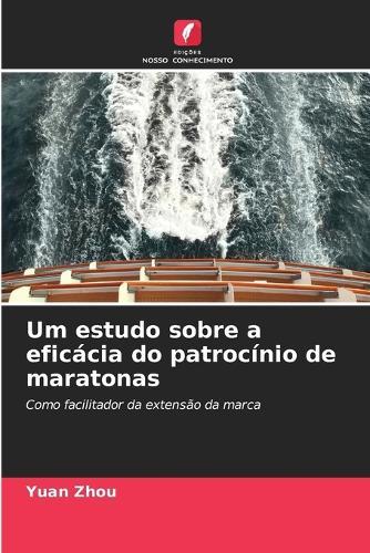 Um estudo sobre a eficácia do patrocínio de maratonas