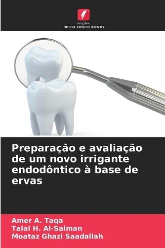 Preparação e avaliação de um novo irrigante endodôntico à base de ervas