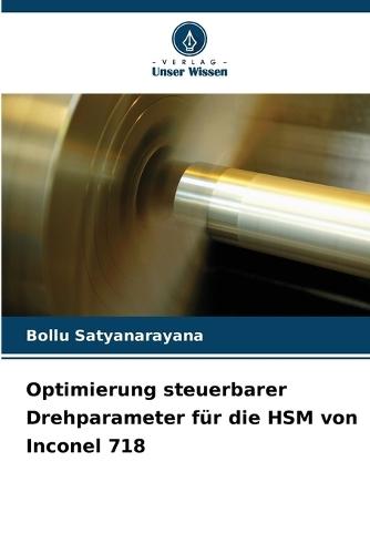 Optimierung steuerbarer Drehparameter für die HSM von Inconel 718