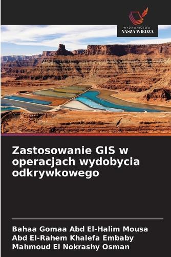 Zastosowanie GIS w operacjach wydobycia odkrywkowego