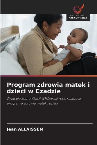 Program zdrowia matek i dzieci w Czadzie