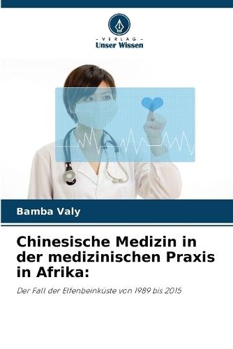 Chinesische Medizin in der medizinischen Praxis in Afrika
