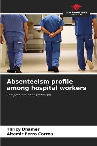 Absenteeism profile among hospital workers