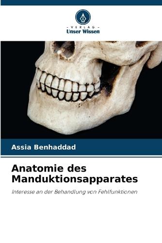 Anatomie des Manduktionsapparates