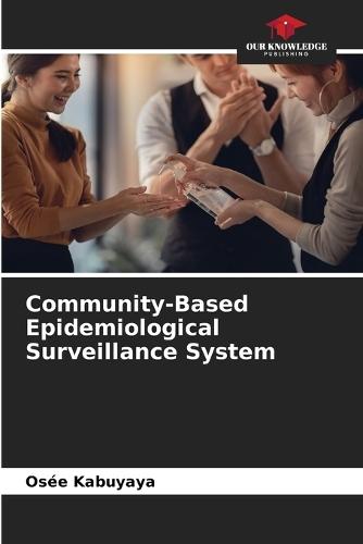 Community-Based Epidemiological Surveillance System