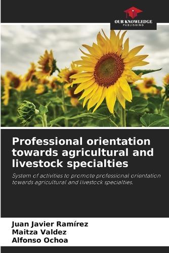 Professional orientation towards agricultural and livestock specialties
