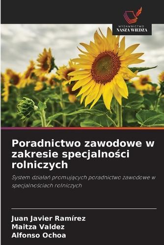 Poradnictwo zawodowe w zakresie specjalności rolniczych