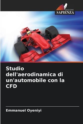 Studio dell'aerodinamica di un'automobile con la CFD
