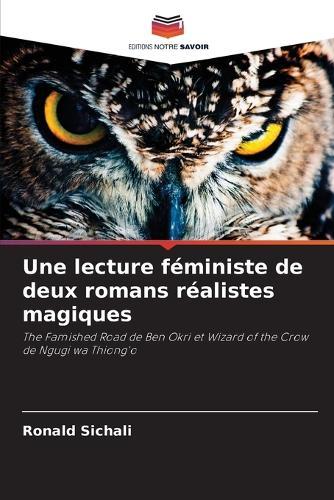 Une lecture féministe de deux romans réalistes magiques