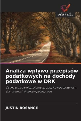 Analiza wplywu przepisów podatkowych na dochody podatkowe w DRK