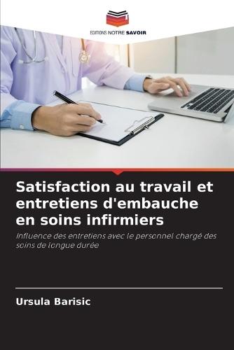 Satisfaction au travail et entretiens d'embauche en soins infirmiers