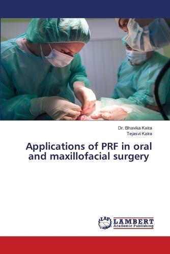 Applications of PRF in oral and maxillofacial surgery