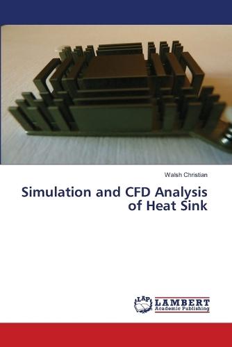 Simulation and CFD Analysis of Heat Sink