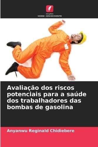 Avaliação dos riscos potenciais para a saúde dos trabalhadores das bombas de gasolina