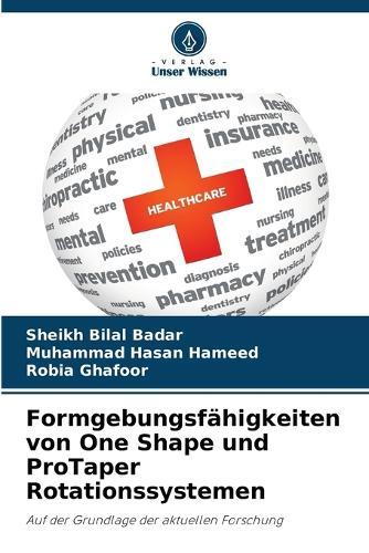 Formgebungsfähigkeiten von One Shape und ProTaper Rotationssystemen