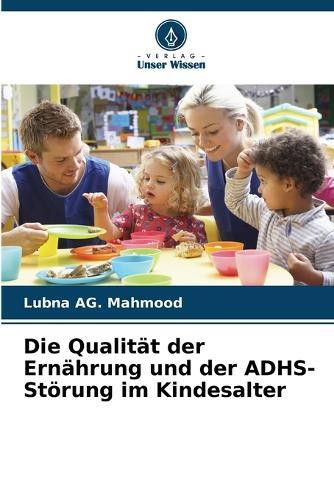 Die Qualität der Ernährung und der ADHS-Störung im Kindesalter