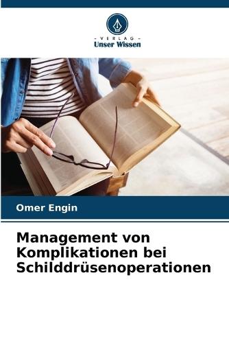 Management von Komplikationen bei Schilddrüsenoperationen