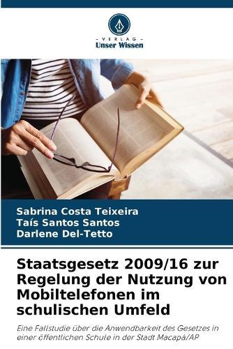 Staatsgesetz 2009/16 zur Regelung der Nutzung von Mobiltelefonen im schulischen Umfeld