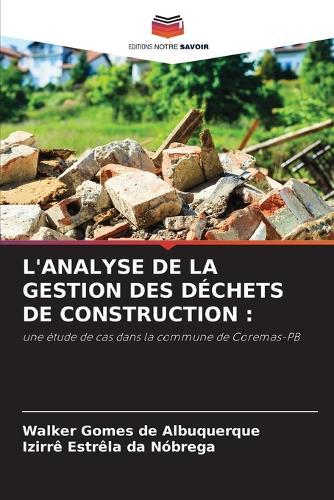 L'Analyse de la Gestion Des Déchets de Construction