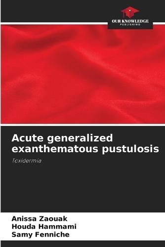Acute generalized exanthematous pustulosis
