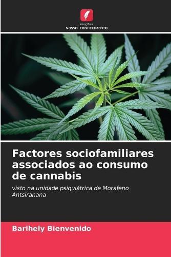Factores sociofamiliares associados ao consumo de cannabis
