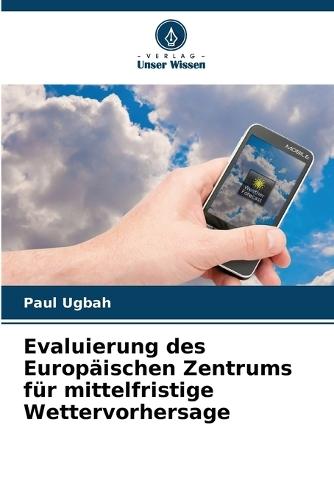 Evaluierung des Europäischen Zentrums für mittelfristige Wettervorhersage