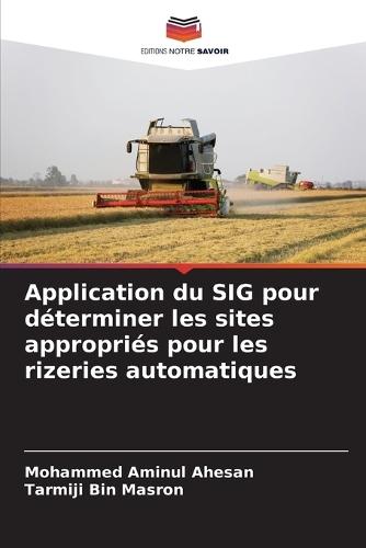 Application du SIG pour déterminer les sites appropriés pour les rizeries automatiques