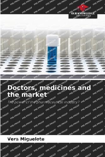 Doctors, medicines and the market