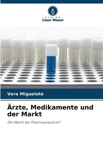 Ärzte, Medikamente und der Markt