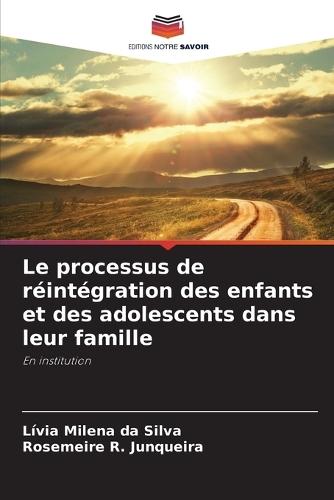 Le processus de réintégration des enfants et des adolescents dans leur famille
