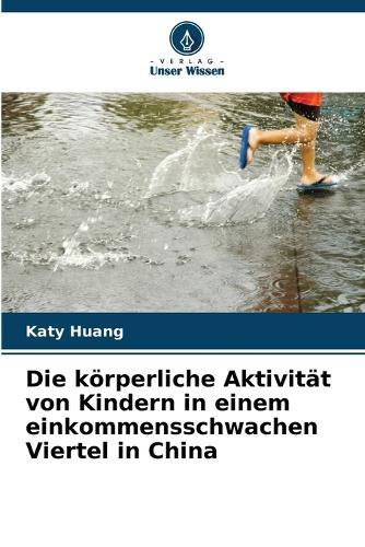 Die körperliche Aktivität von Kindern in einem einkommensschwachen Viertel in China