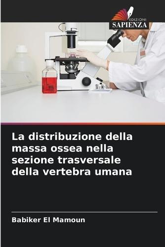 La distribuzione della massa ossea nella sezione trasversale della vertebra umana