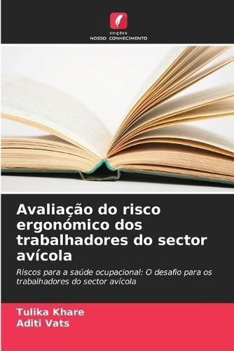 Avaliação do risco ergonómico dos trabalhadores do sector avícola