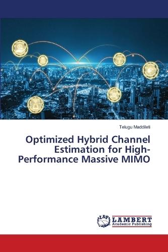 Optimized Hybrid Channel Estimation for High-Performance Massive MIMO