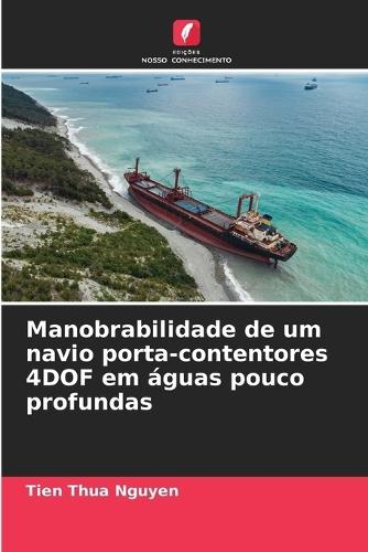 Manobrabilidade de um navio porta-contentores 4DOF em águas pouco profundas