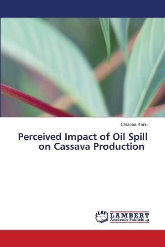Perceived Impact of Oil Spill on Cassava Production