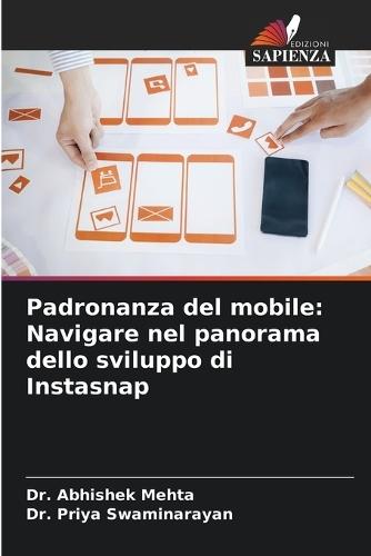 Padronanza del mobile: Navigare nel panorama dello sviluppo di Instasnap