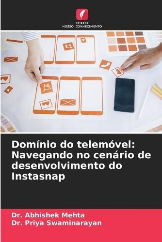 Domínio do telemóvel: Navegando no cenário de desenvolvimento do Instasnap