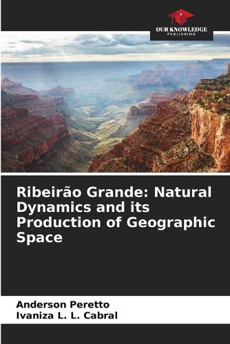 Ribeirão Grande: Natural Dynamics and its Production of Geographic Space